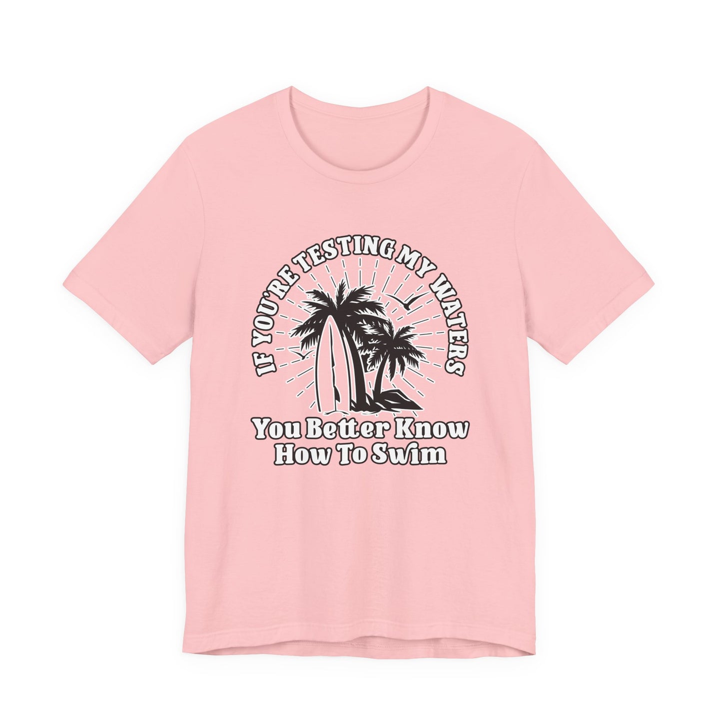 Test My Waters Surf T-Shirt – Beach Palm Trees & Rocks Graphic with Bold Quote