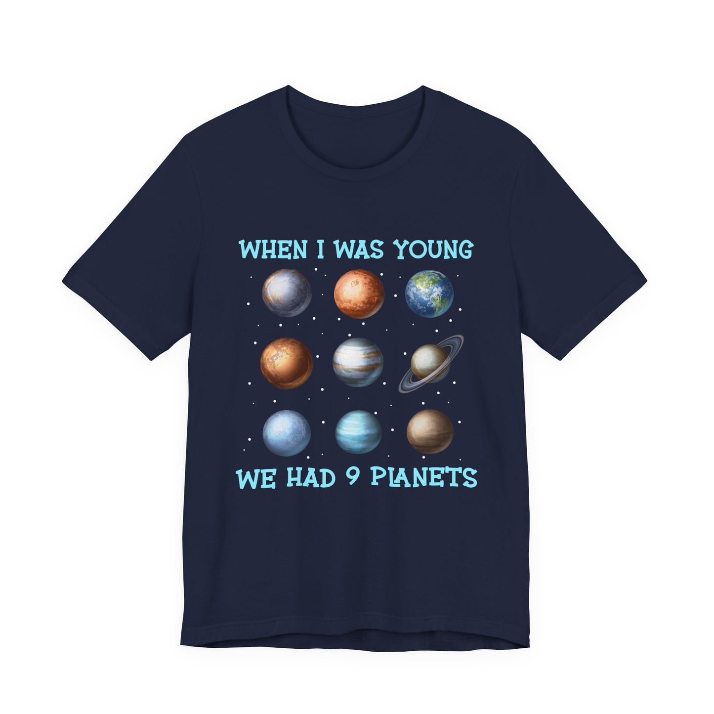 When I Was a Kid We Had 9 Planets Tshirt – Nostalgic Solar System Graphic