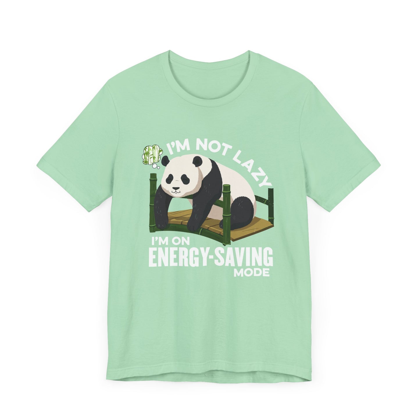 I’m Not Lazy I’m on Energy Saving Mode Tee, Panda Mood Shirt, Funny Animal Graphic Tee, Cozy Nap Life Top, Chill Creature Gift