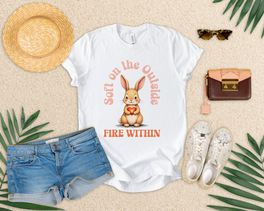 Cute Bunny Strength Quote Tee – Soft on the Outside, Fire Within