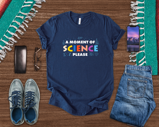 A Moment of Science Please Tshirt – Science Tools & Equipment Icons