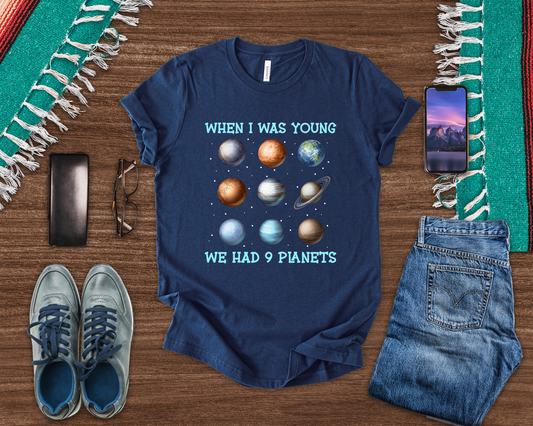 When I Was a Kid We Had 9 Planets Tshirt – Nostalgic Solar System Graphic