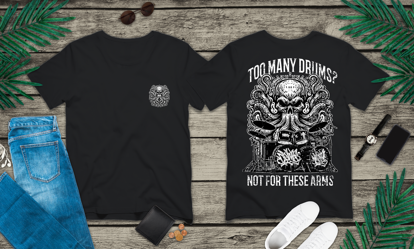 Too Many Drums? Not for These Arms T-Shirt – Octopus Drum Master Graphic
