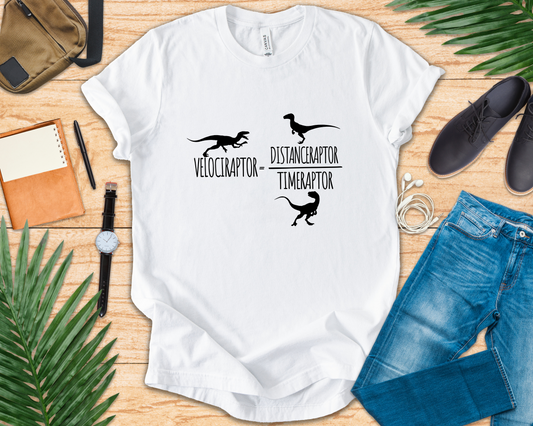 Dinosaur Math Joke Tee – Velociraptor = Distanceraptor / Timeraptor