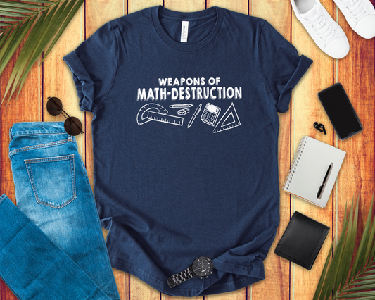 Math Geek Humor T-Shirt – Weapons of Math Destruction