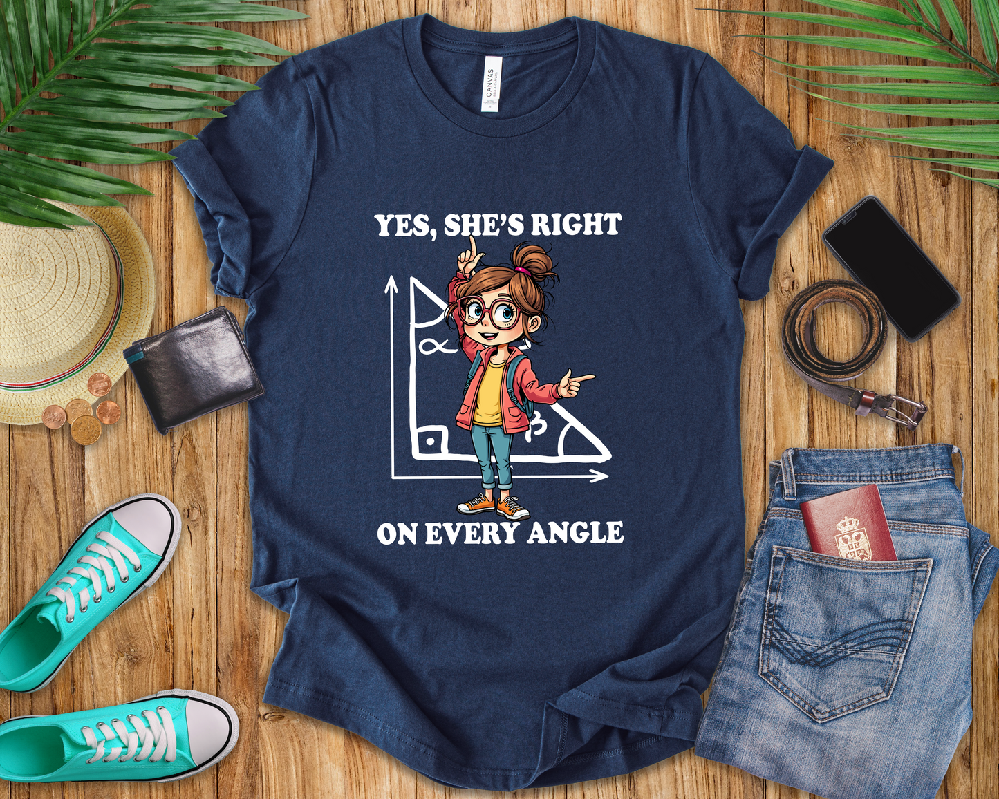 Yes, She Is Right On Every Angle Tshirt – Happy Girl with Right Angle Triangle Graphic