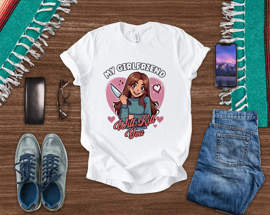 My Girlfriend Will Kill You Shirt, Protective Boyfriend Tee, Funny Relationship T Shirt, Jealousy Humor Graphic, Bold Love Statement Top