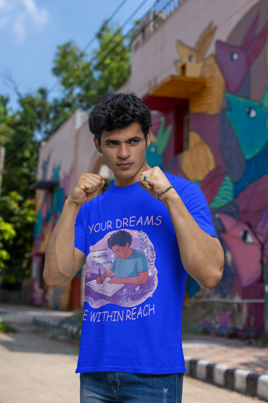 Your Dreams Are Within Reach - Motivational & Inspirational T-Shirt