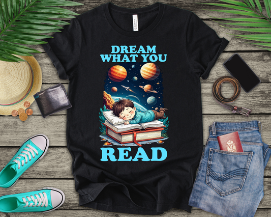 Dream What You Read T-Shirt – Space Adventure Book Lover Tee