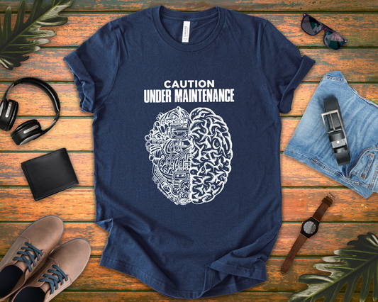 Caution Under Maintenance Brain T Shirt Human Mind Wired Design