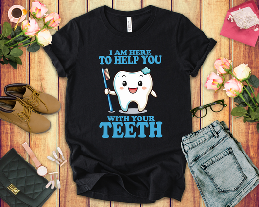 Smiling Tooth T Shirt with Toothbrush, Paste and "I'm Here to Help You With Your Teeth" Text