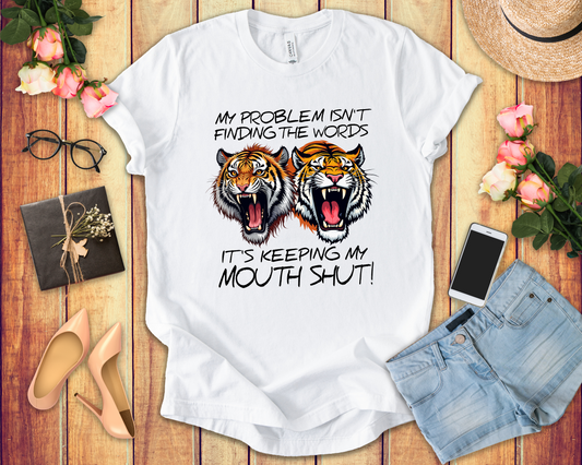 My Problems T-Shirt Featuring Two Roaring Tigers with Bold Text