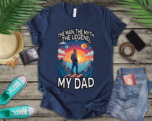 Honor the legendary dad - The Man The Myth The Legend My Dad Tshirt Majestic Mountain Nature Tribute Design