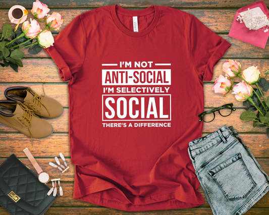 I'm Not Anti-Social I'm Selectively Social T-Shirt – Funny Introvert Quote Tee