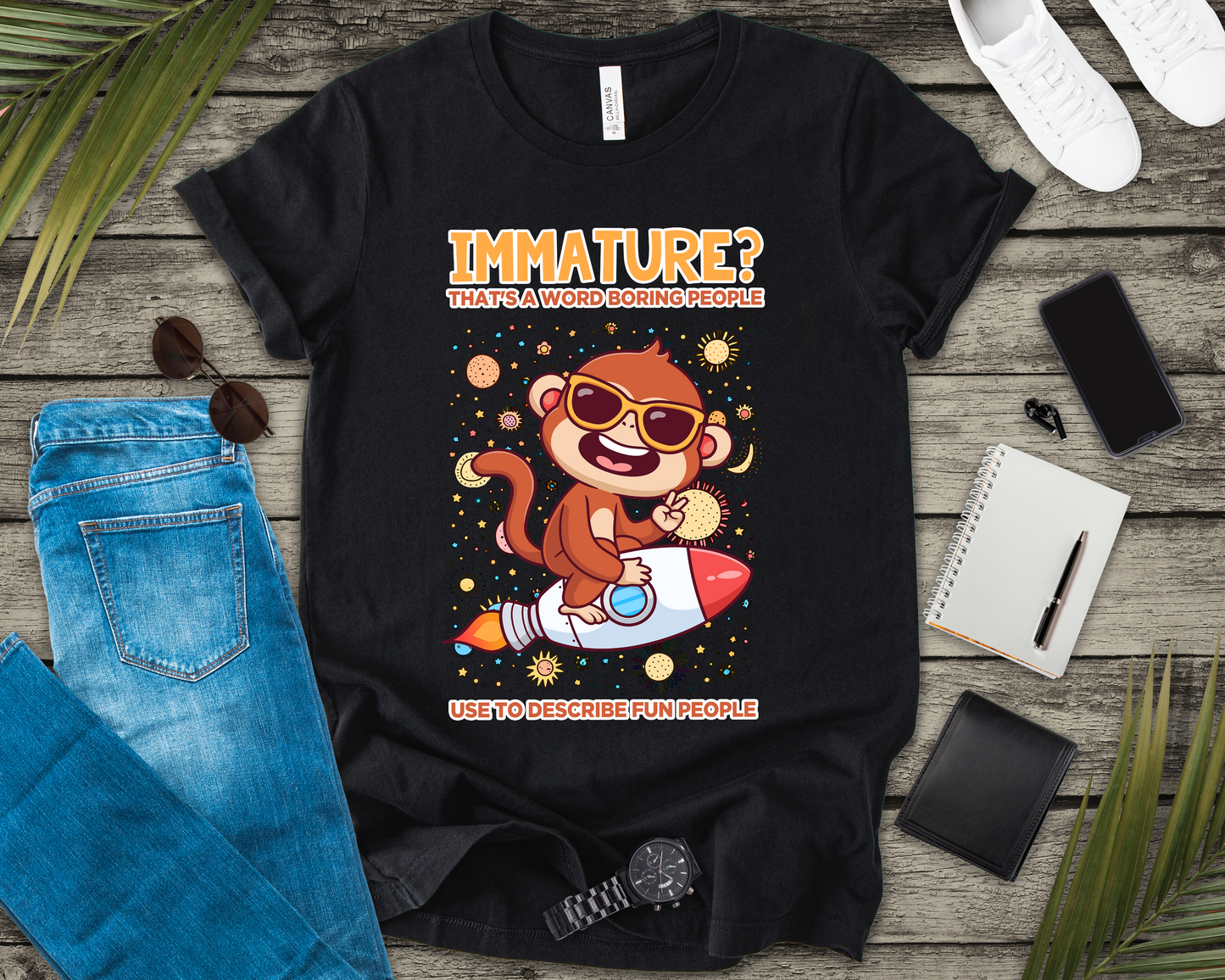 Immature? That’s a Word Boring People Use T-Shirt – Space Monkey Rocket Humor Tee