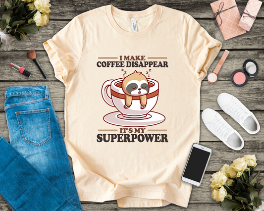 I Make Coffee Disappear T-Shirt – Sleepy Sloth Hanging From Coffee Cup Funny Super Power Graphic Tee