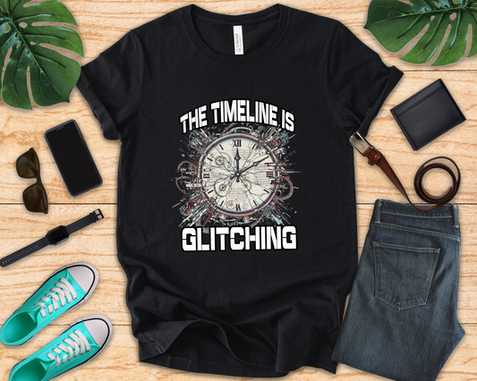 The Timeline is Glitching Tee, Sci-Fi Reality Error Shirt, Alternate Universe Humor Tee, Time Travel Nerd Gift Top