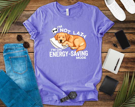 I’m Not Lazy I’m on Energy Saving Mode Tee, Dog Chill Shirt, Funny Pet Mood Graphic Tee, Nap Life Top, Animal Humor Gift
