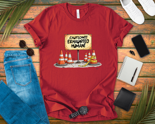 Caution Exhausted Human Tee, Low Energy Warning Shirt, Sleepy Mood Graphic, Funny Real Life Top, Tired Brain Gift