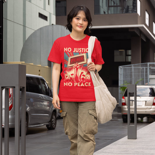 No Justice, No Peace - Activism T-Shirt