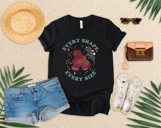 Every Shape Every Size – Celebrate Every Curve Body Positive Graphic T-Shirt