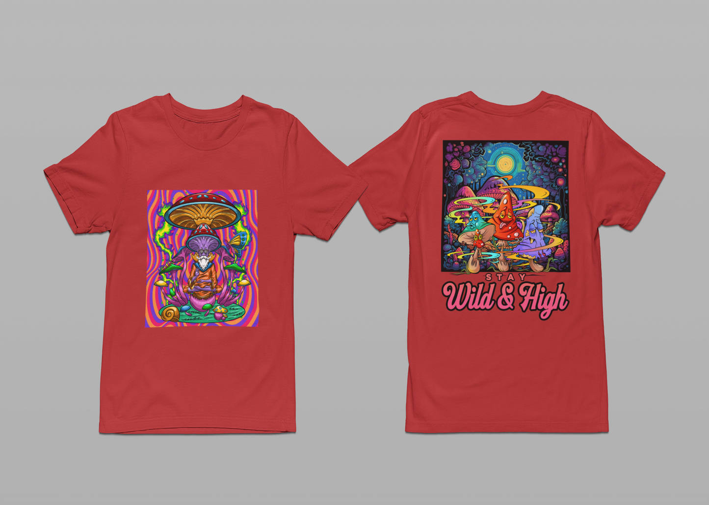 Psychedelic Mushroom Wizard Stay Wild & High T-Shirt