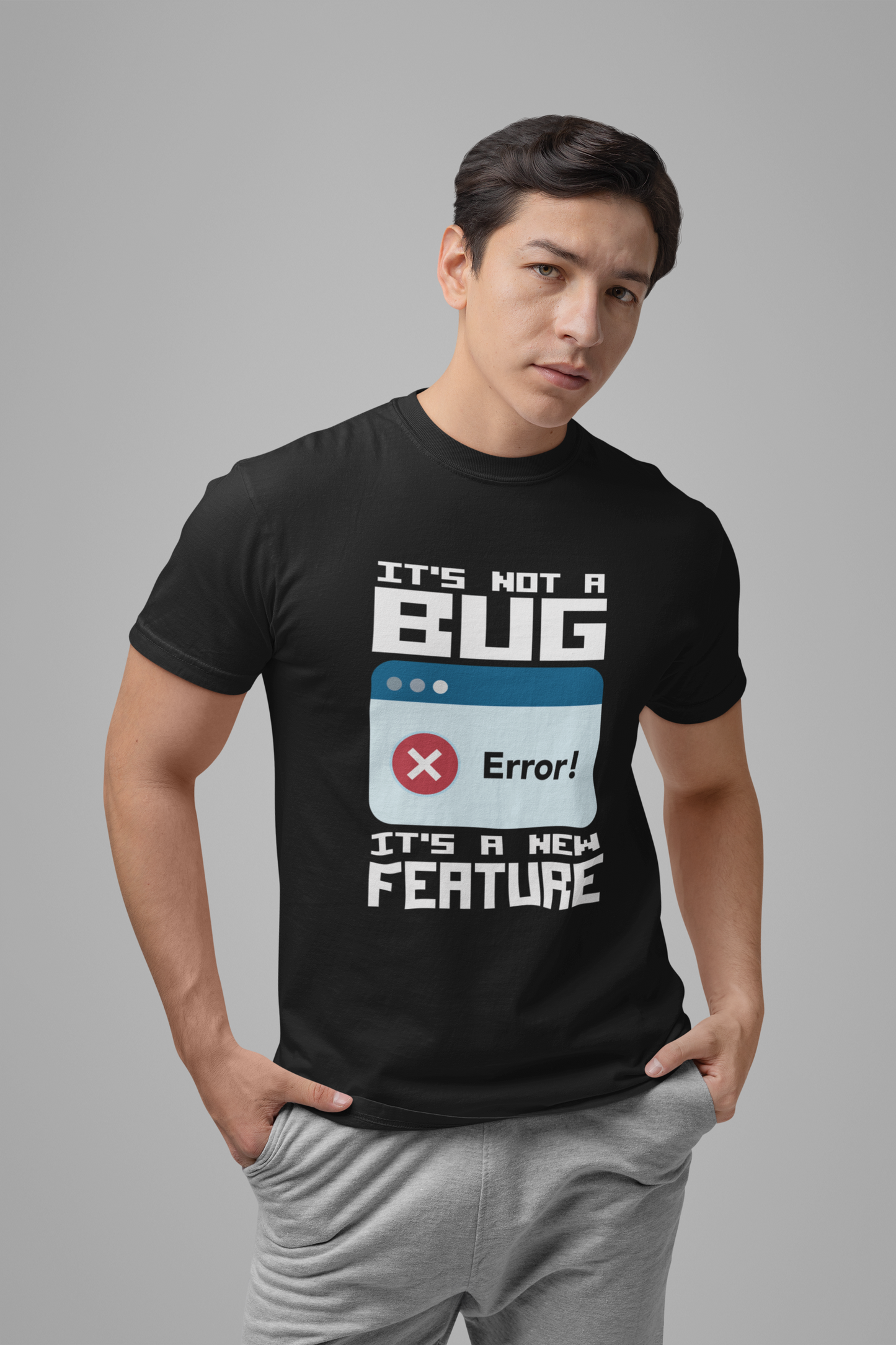 It's Not a Bug, It's a Feature T-Shirt