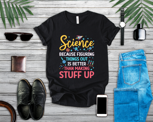 Science Humor T-Shirt – Figuring Things Out Science Graphic Tee