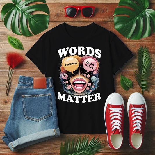 Words Matter Positive Energy T-Shirt