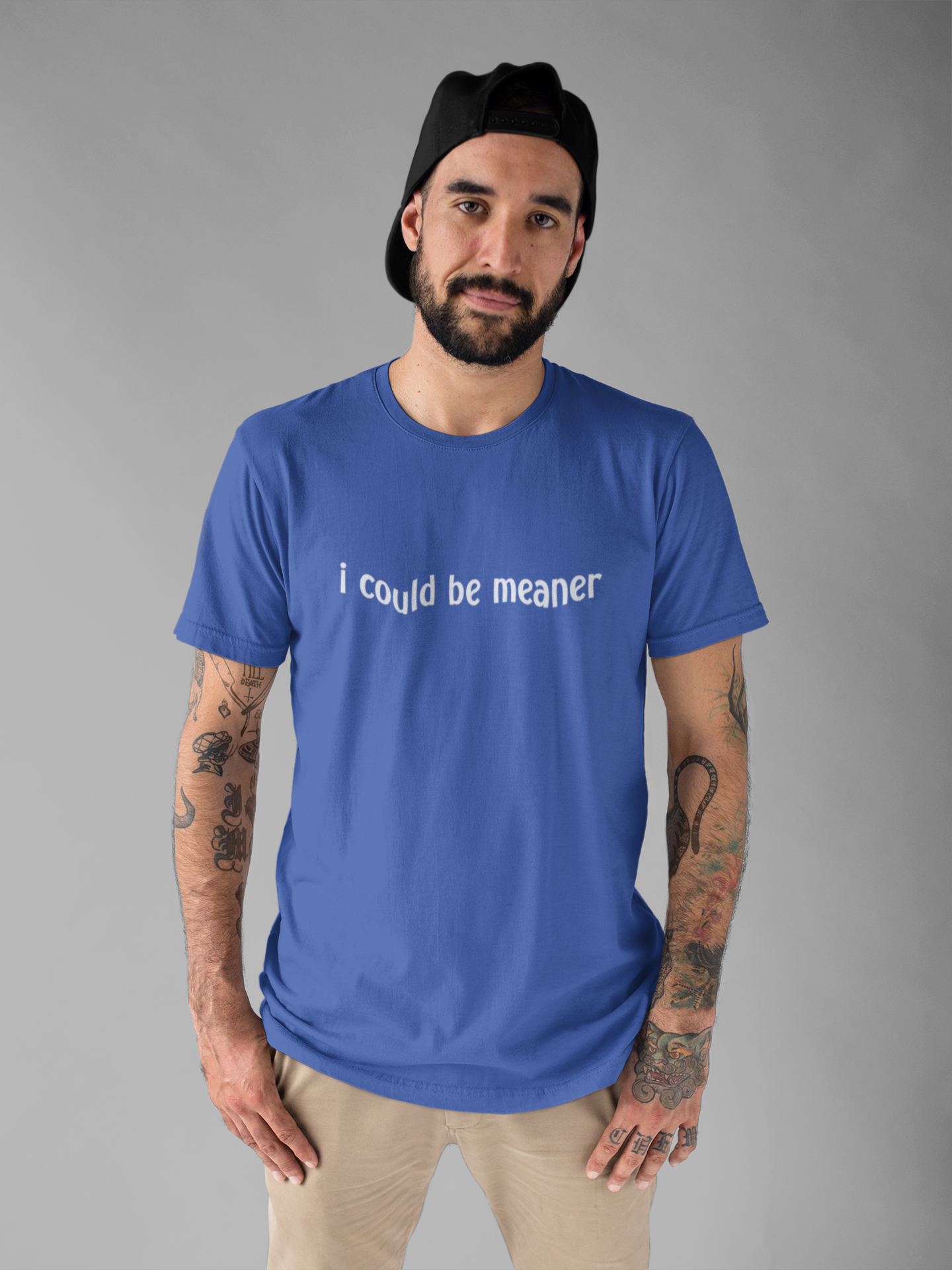 I Could Be Meaner T-Shirt – Bold Sarcastic Attitude Funny Statement Tee