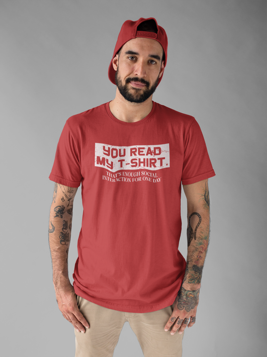 You Read My T-Shirt – Social Interaction Limit Funny Introvert Tee