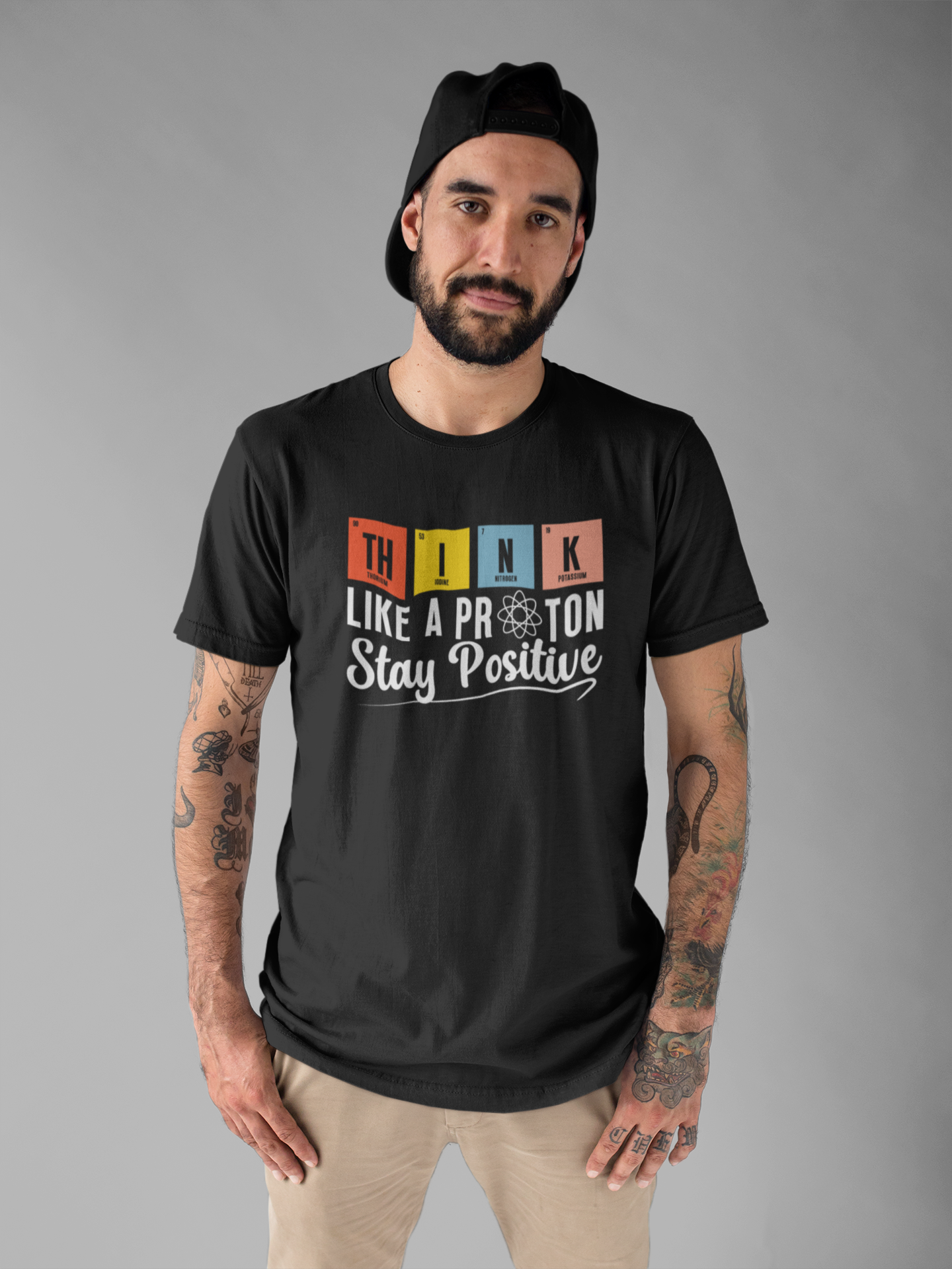 Think Like a Proton Stay Positive T-Shirt – Funny Science Chemistry Pun Tee