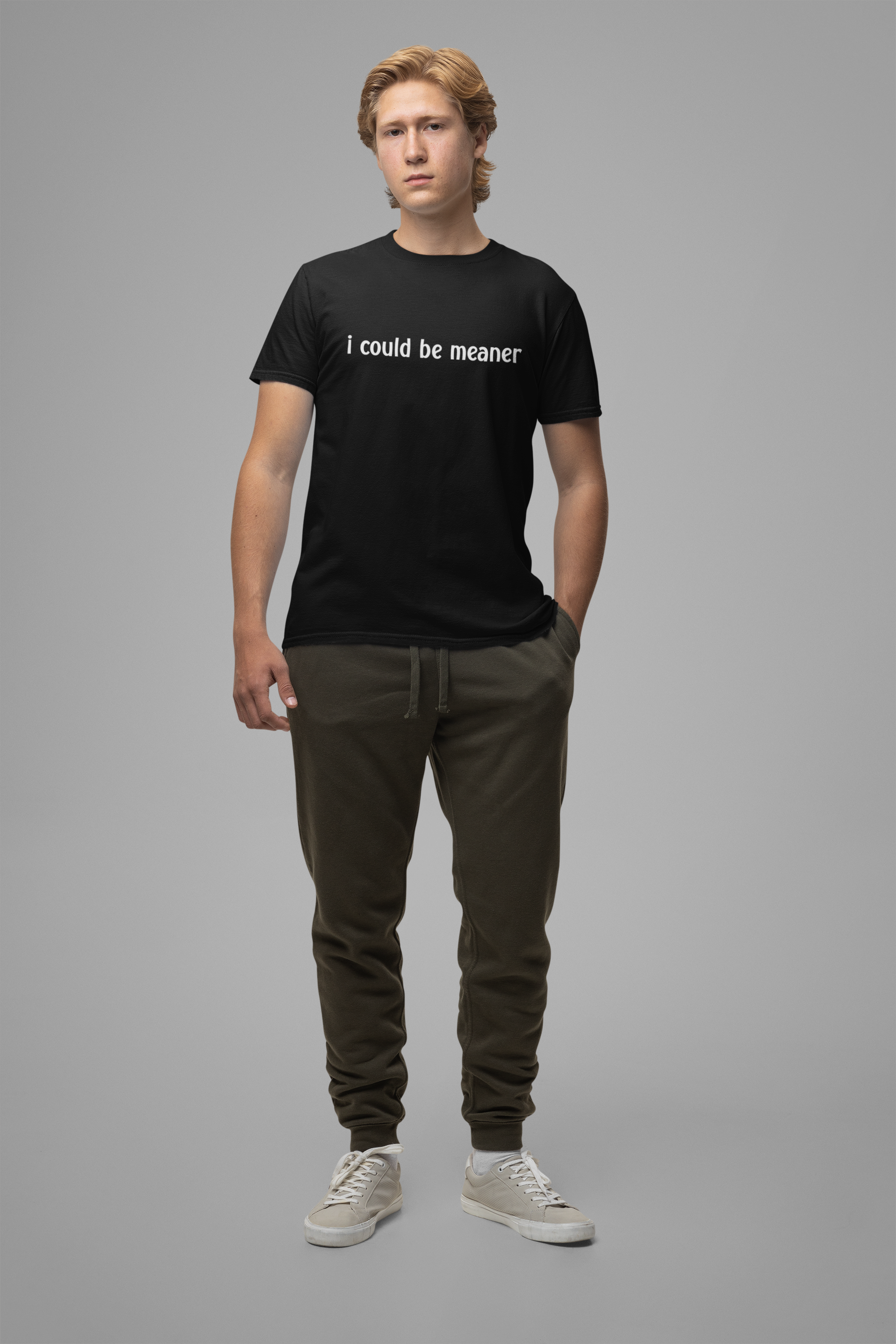 I Could Be Meaner T-Shirt – Bold Sarcastic Attitude Funny Statement Tee