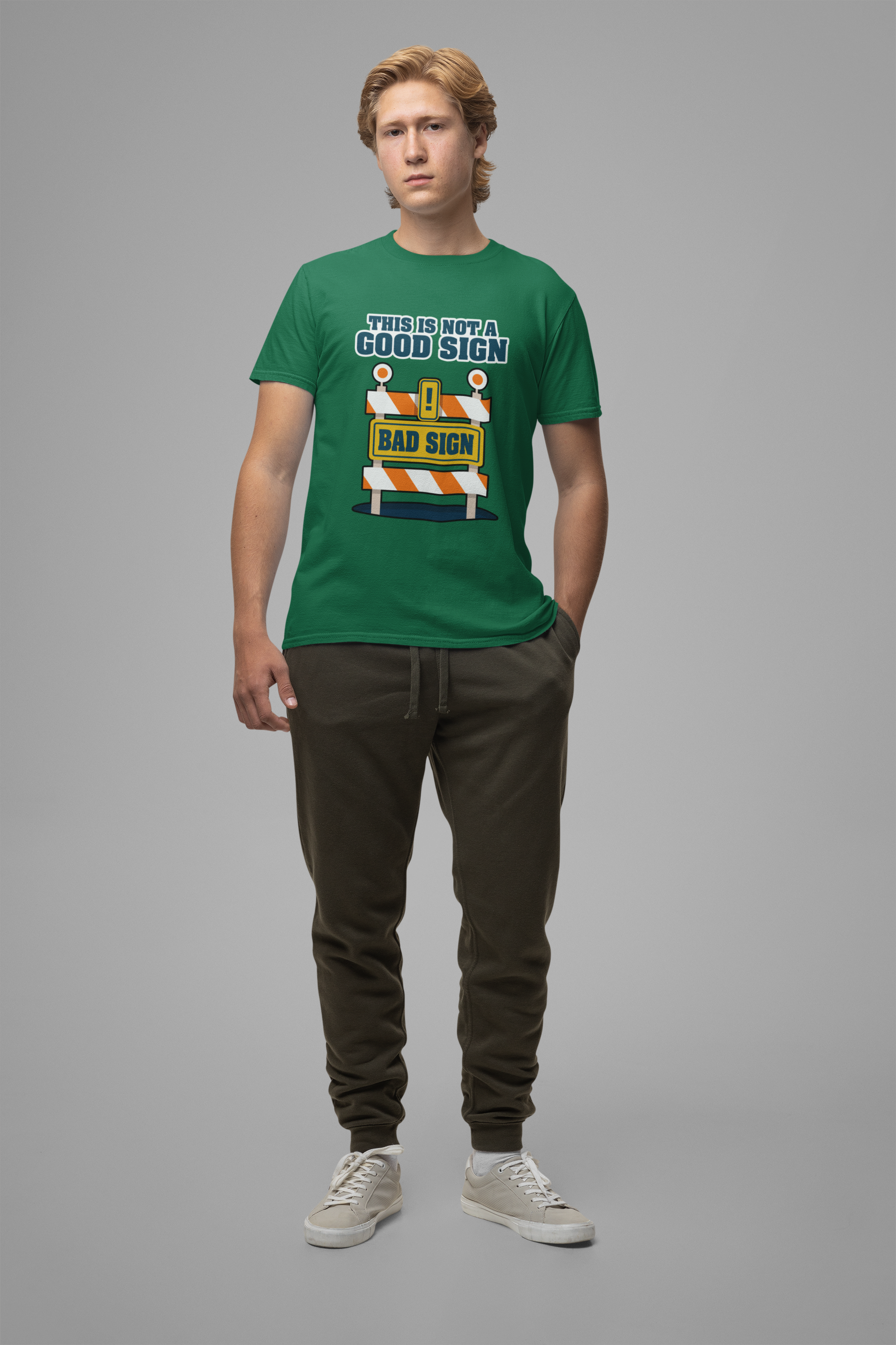 Sarcasm, humor and attitude -  Bold public saftey "Bad Sign" alert This Is Not A Good Sign Tshirt design