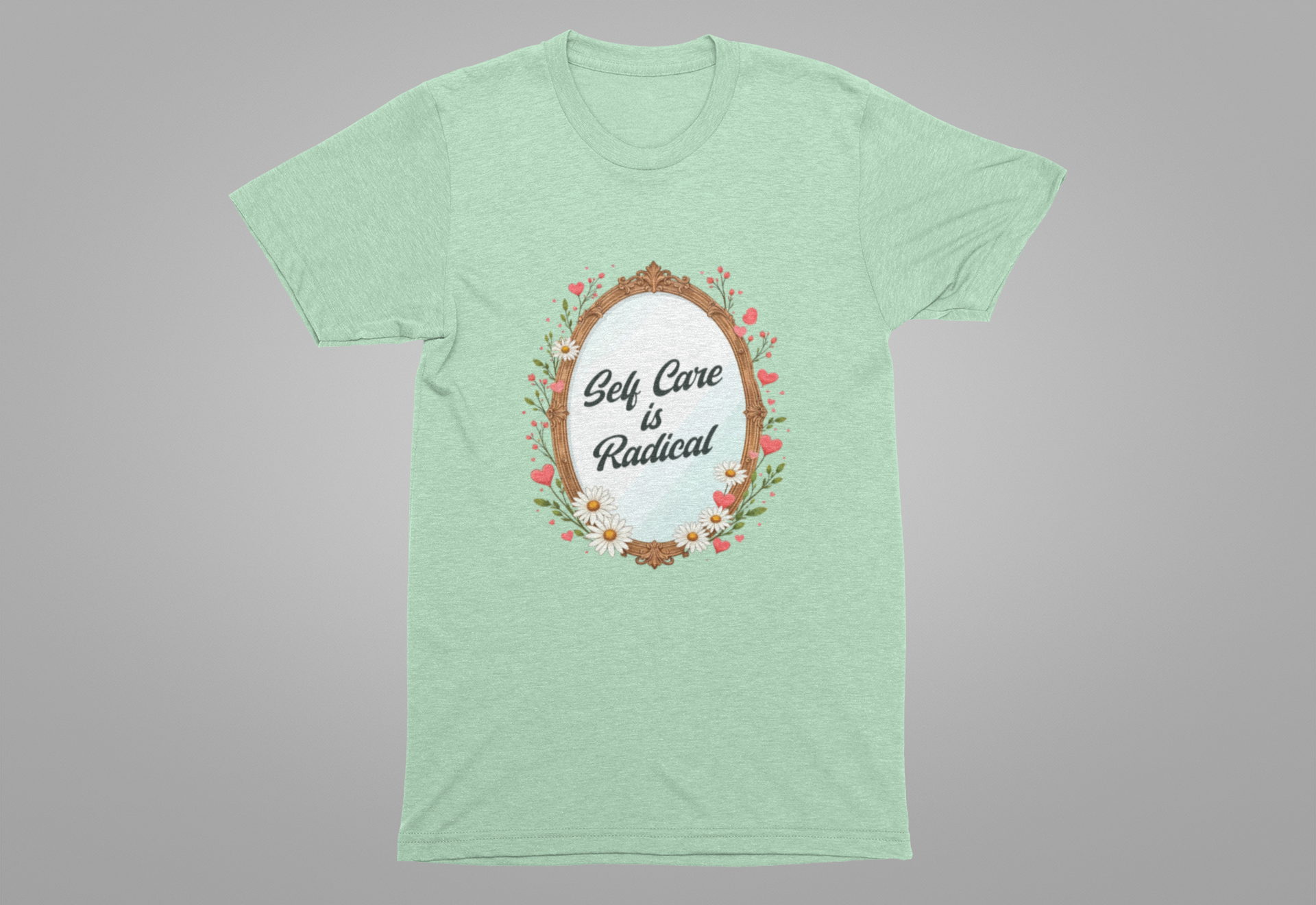 Self Care Is Radical – Floral Oval Mirror Graphic T-Shirt
