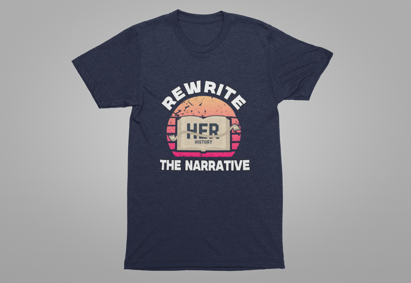 Rewrite The Narrative – HER History Open Book Empowerment Graphic T-Shirt