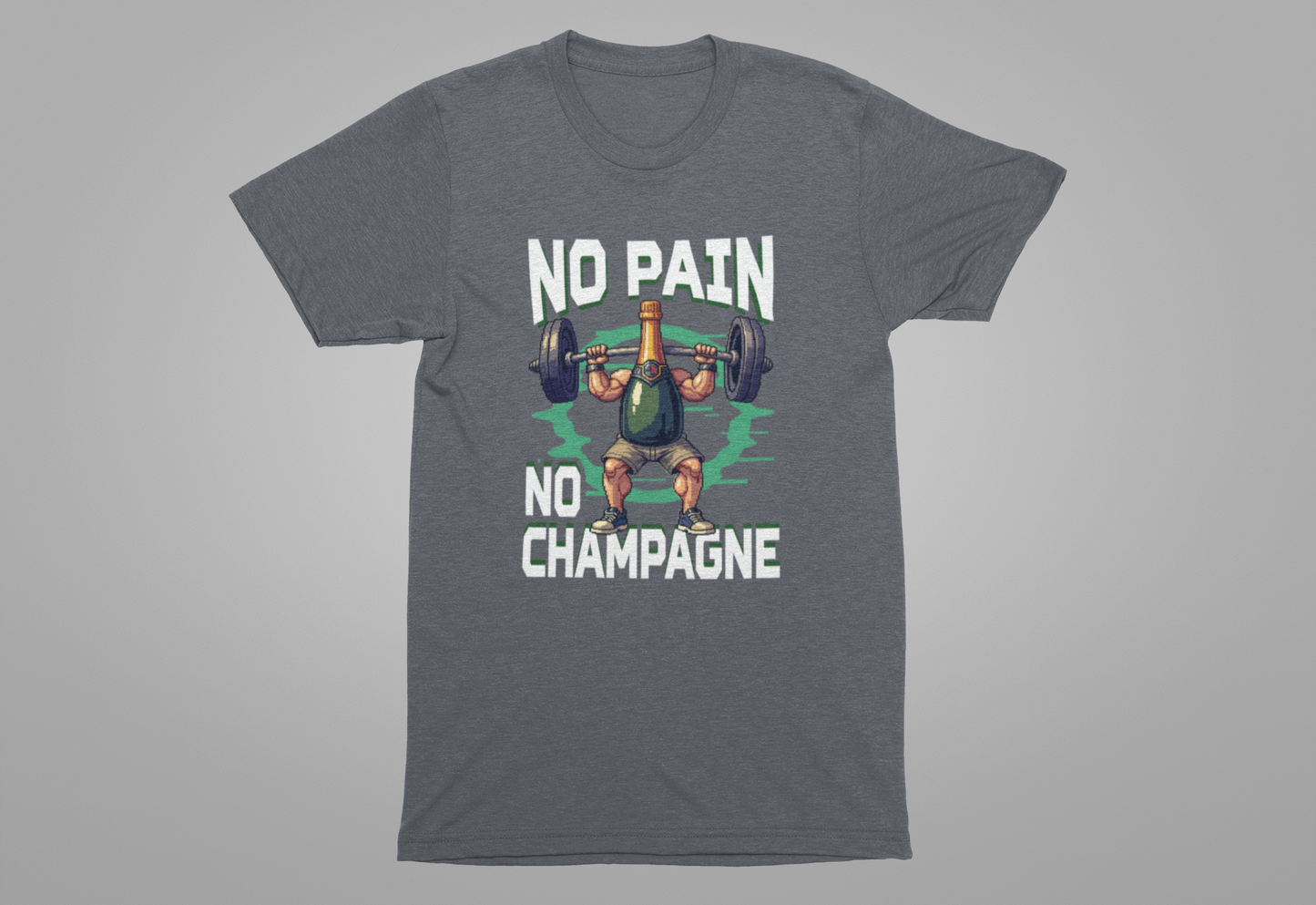 No Pain No Champagne Motivational Fitness Tee for Workout Lovers Who Earn Their Bubbles with Every Squat Push and Power Move