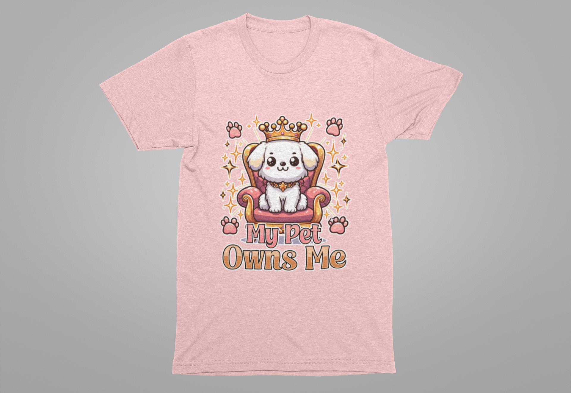My Pet Owns Me - Cute Dog Royalty T-Shirt