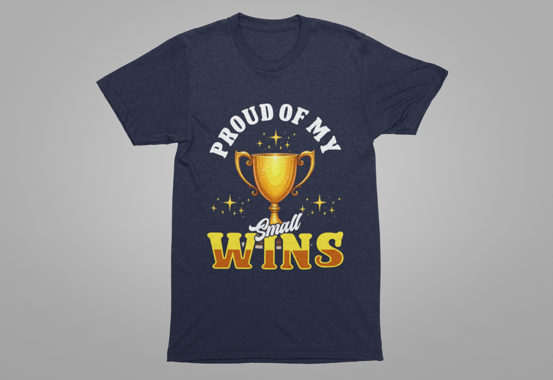 Celebrate Small Wins Tee – Trophy and Positive Quote Shirt