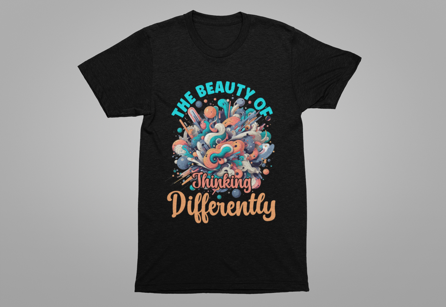 The Beauty of Thinking Differently Tshirt – Abstract Thinking Graphic