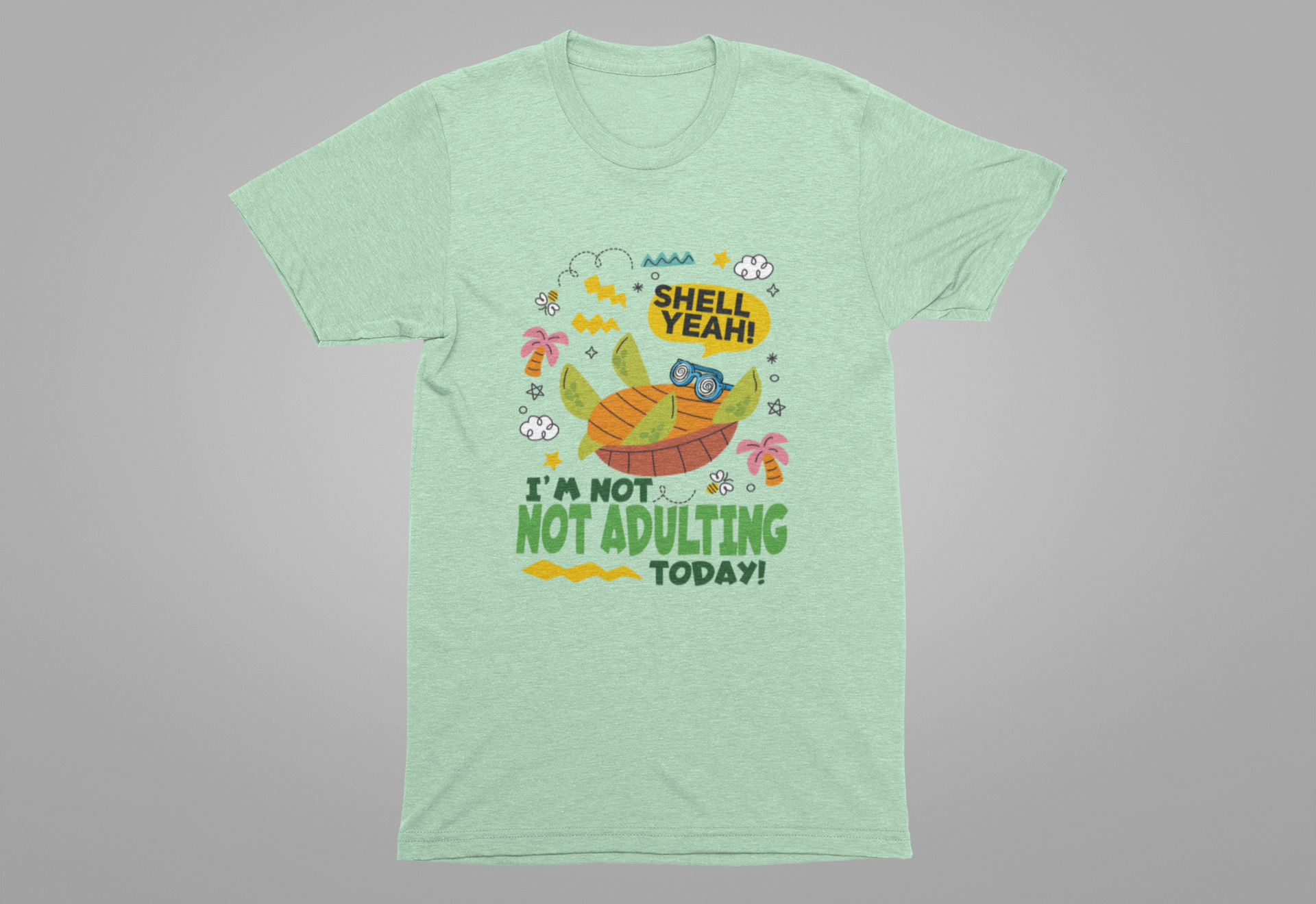 Shell Yeah I’m Not Adulting Today Tee, Turtle Humor Shirt, Lazy Mood Graphic Tee, Funny Shell Joke Top, No Responsibilities Gift