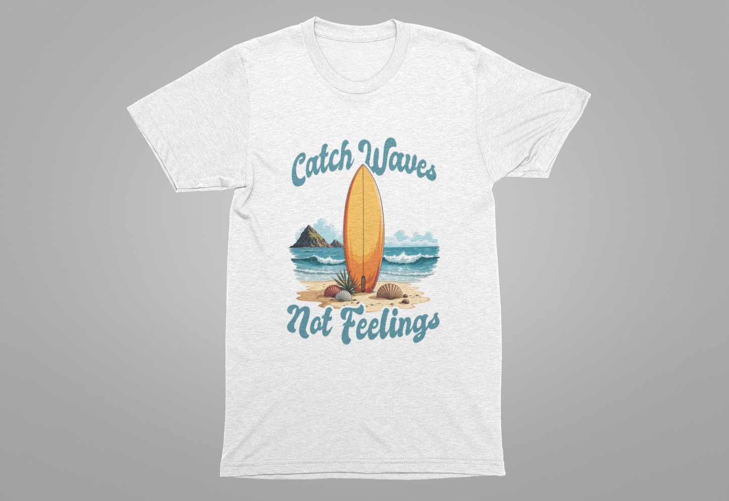 Catch Waves Not Feelings Funny Surf Beach T-Shirt