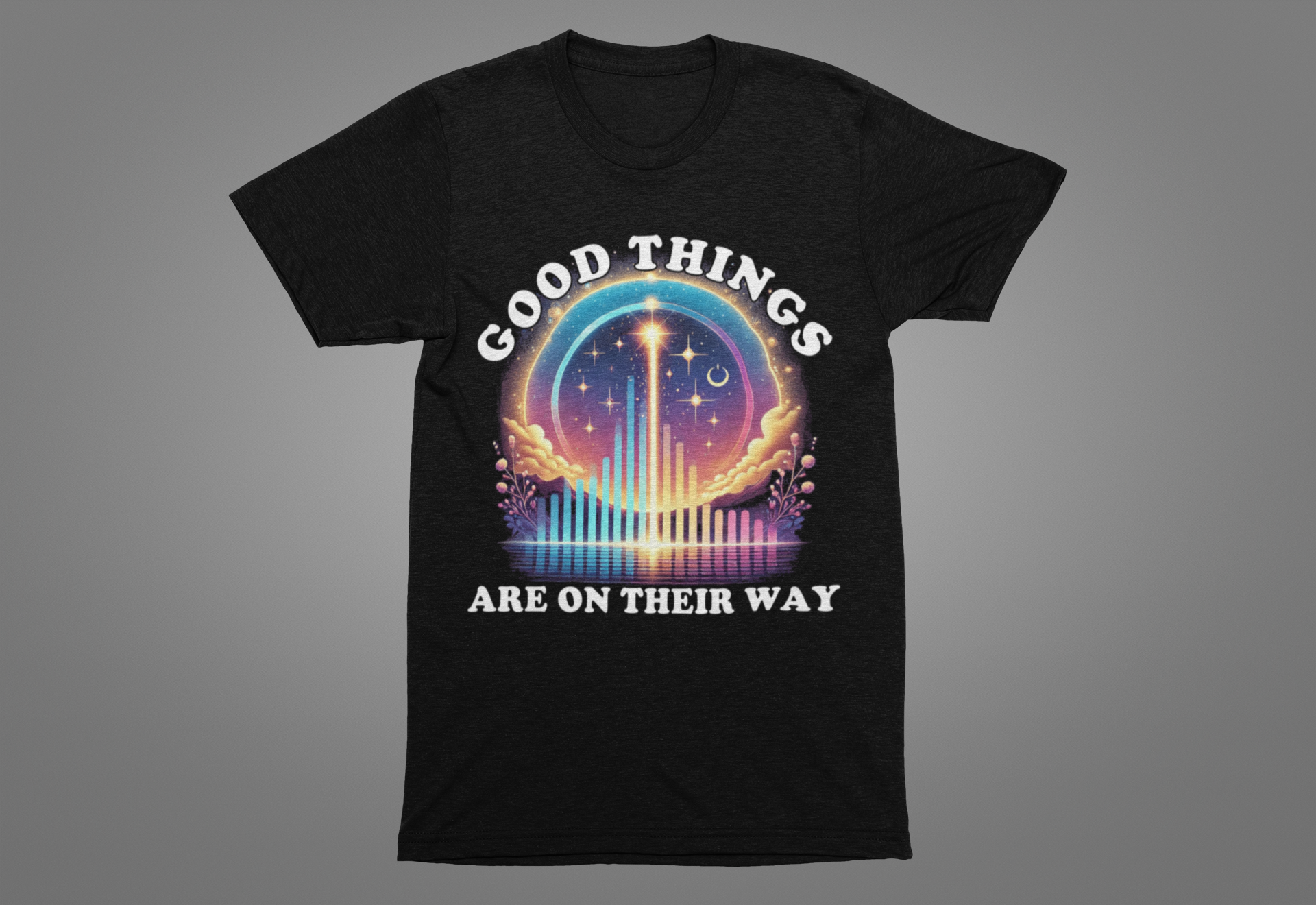 Good Things Are On their Way, Spiritual Manifesting T Shirt, Positive Energy Shirt, Dream Life Tee