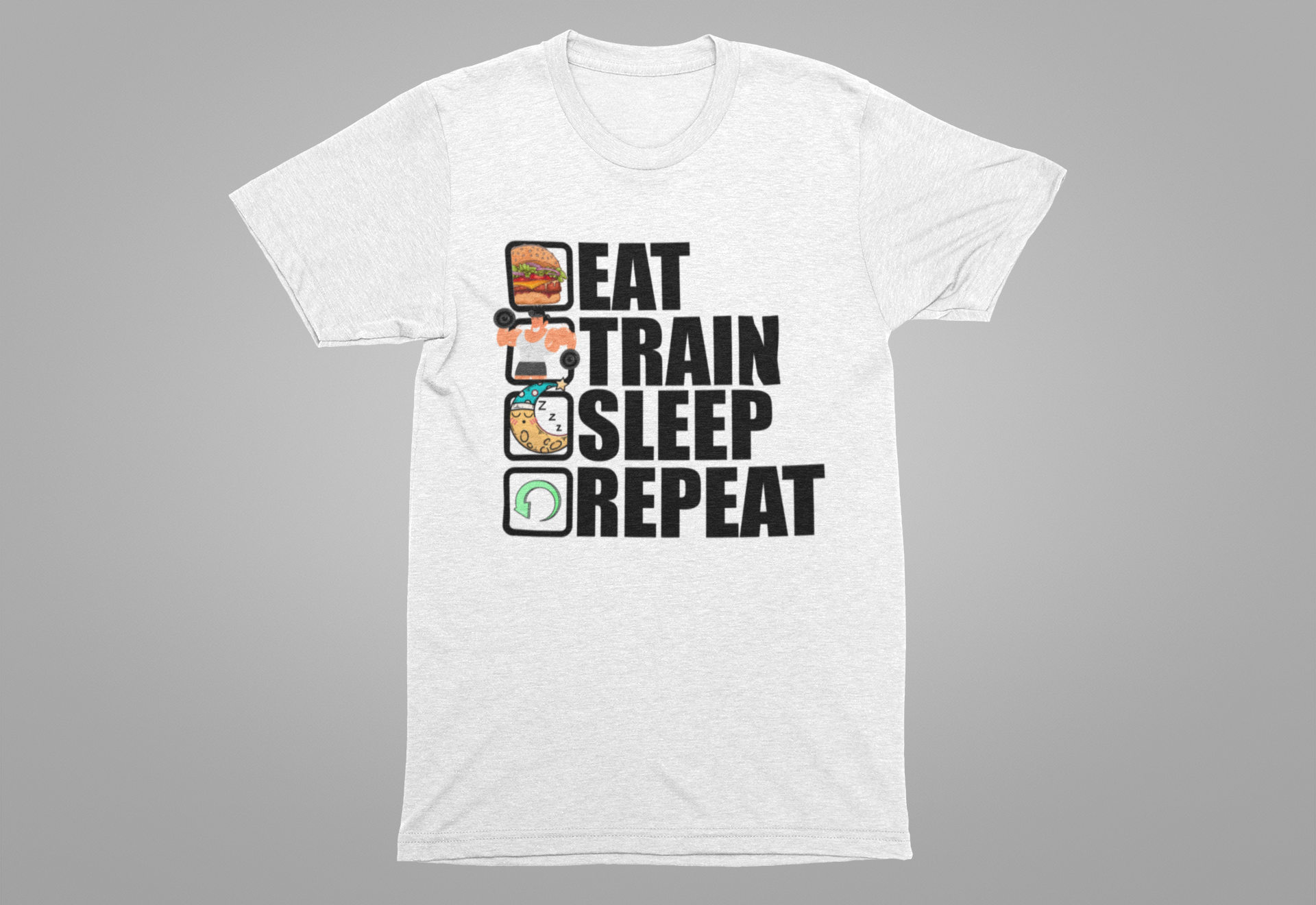 Eat Train Sleep Repeat Fitness Gym Motivation Lifestyle T-Shirt