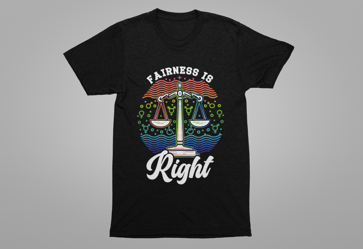 Fairness Is Right – Equality for All Graphic T-Shirt