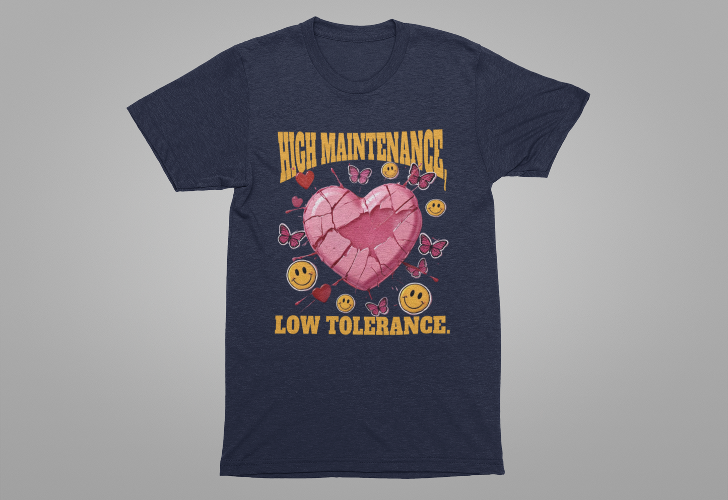High Maintenance, Low Tolerance | Cracked Heart & Smiles Butterfly Graphic T-Shirt