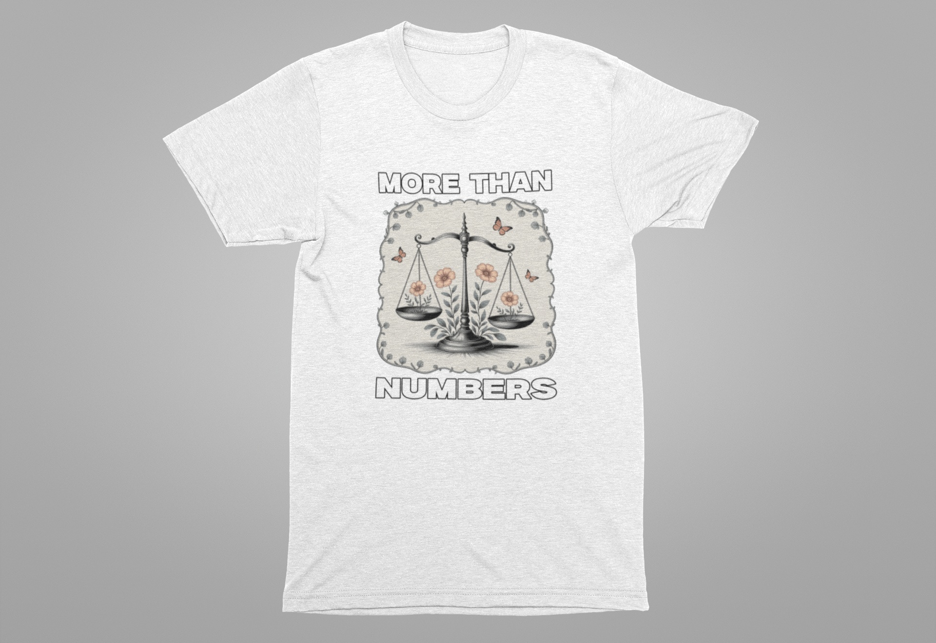 More Than Numbers - No Scale Can Measure Your Worth T-Shirt