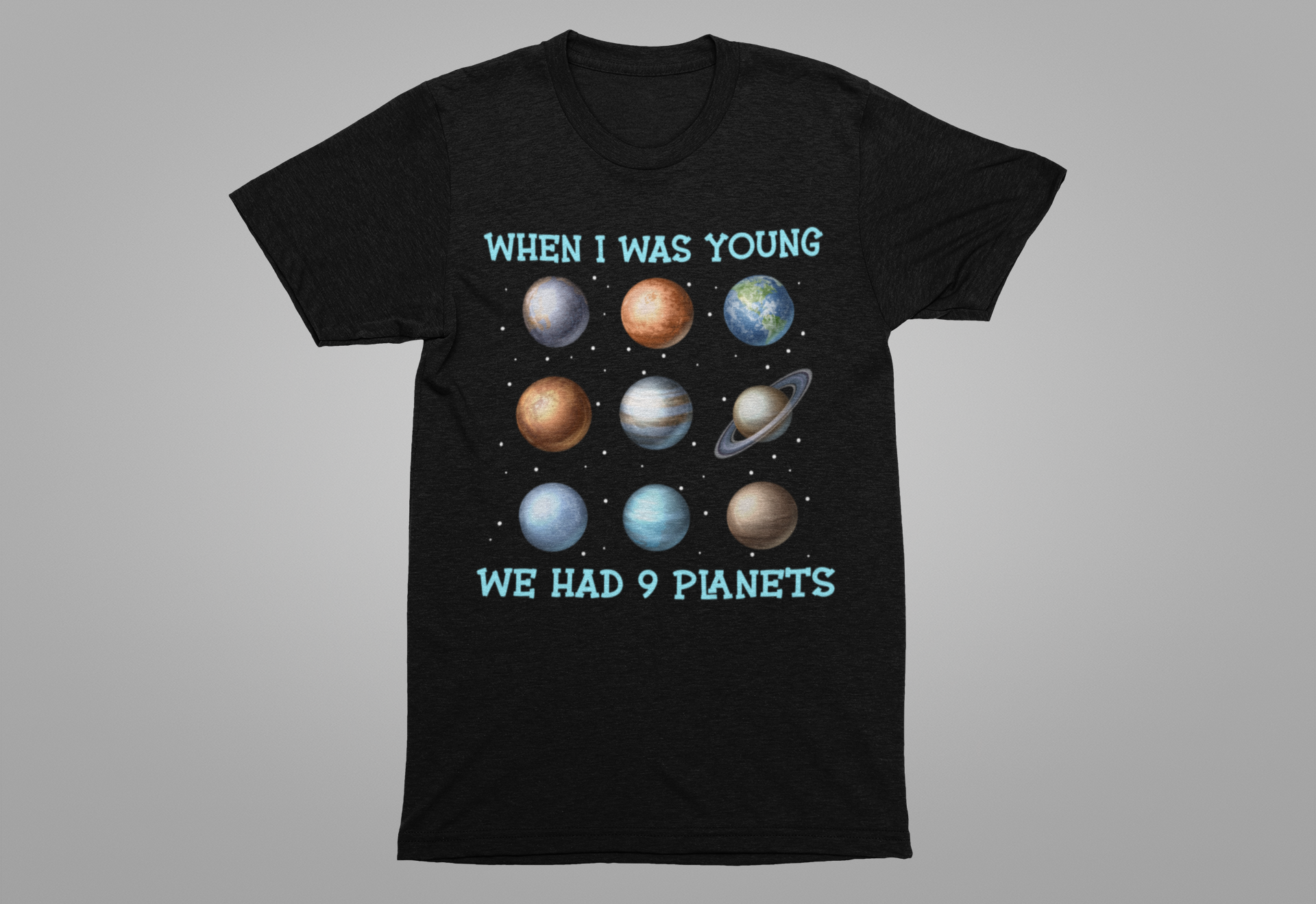 When I Was a Kid We Had 9 Planets Tshirt – Nostalgic Solar System Graphic