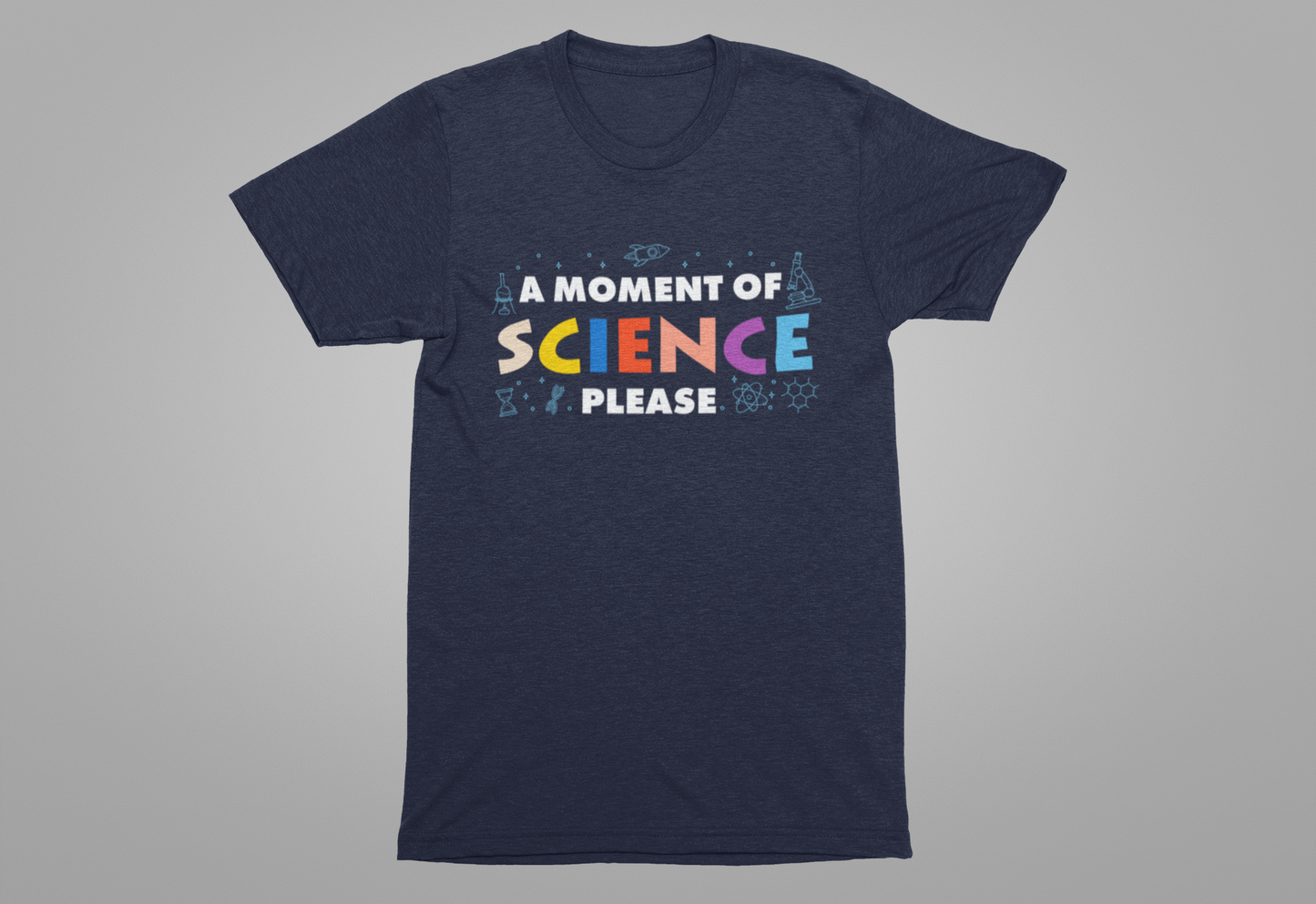 A Moment of Science Please Tshirt – Science Tools & Equipment Icons
