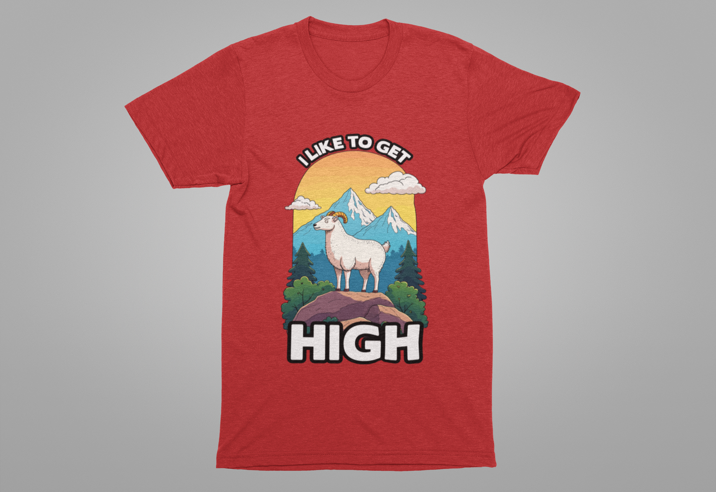 I Like to Get High Tshirt – Mountain Goat Standing on High Rock with Mountain Scenery